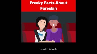 Freaky Facts About Foreskin