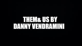 Them&Us by Danny Vendramini