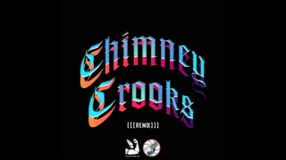 Chimney Crooks [REMIX] (Ft Judenhass) - (Audio)