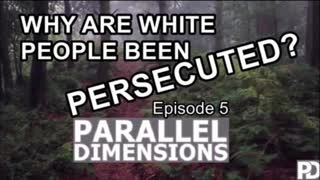 Why Whites have been Persecuted