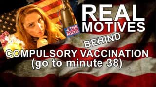 REAL MOTIVES behind COMPULSORY Vaccination