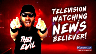 Television Watching News Believer - Conspiracy Music Guru