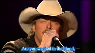 Alan Jackson - Are you washed in the blood , I'll fly away 2006 Lyrics