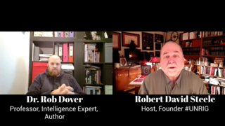 Professor Robert Dover and Former Spy Robert Steele on Intelligence (Spying) and Ethics