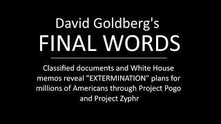 David Goldberg's FINAL WORDS Classified docs reveal DEADLY Project Zyphr