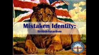 Mistaken Identity: British-Israelism