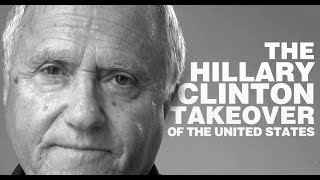 The Hillary Clinton Takeover of the United States