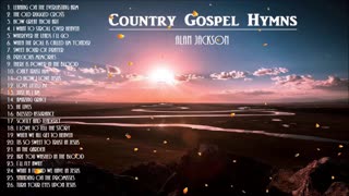 Beautiful & Uplifting Gospel Hymns - AlanJackson  with Instrumental Hymns