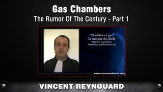 Gas Chambers - The Rumor Of The Century - Part 1 [Vincent Reynouard]