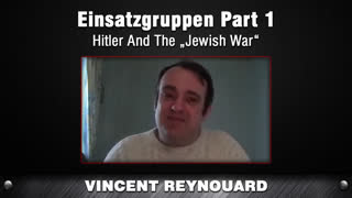 Einsatzgruppen - Part 1 [Vincent Reynouard]