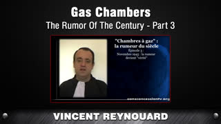 Gas Chambers - The Rumor Of The Century - Part 3 [Vincent Reynouard]