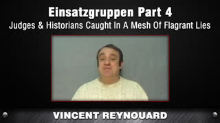 Einsatzgruppen - Part 4 [Vincent Reynouard]