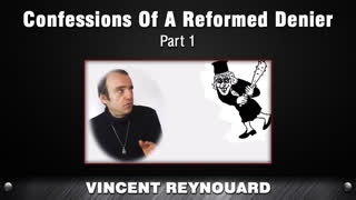 Confessions Of A Reformed Denier [Vincent Reynouard]