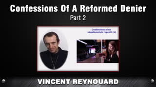 Confessions Of A Reformed Denier - Part 2 [Vincent Reynouard]