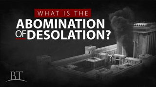 What Is the Abomination of Desolation?