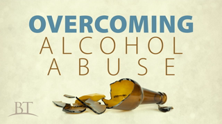 Overcoming Alcohol Abuse