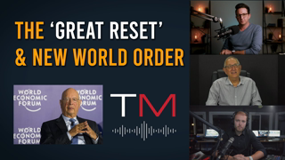 Is The â€˜Great Resetâ€™ Designed To Usher In The 'New World Order'? Ep 3 - Truth Matters Podcast