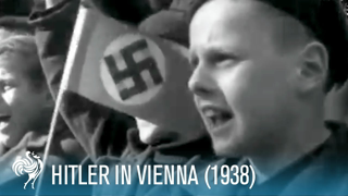 Hitler In Vienna (1938) | British PathÃ©