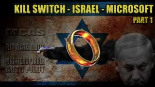 1. KILL SWITCH | ISRAEL & MICROSOFT, HOW THEY SUBVERT AMERICA