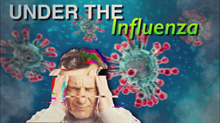 Under The Influenza