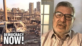 Journalist Rami Khouri: Beirut Explosion Follows Years of Lebanese Gov't Incompetence & Corruption