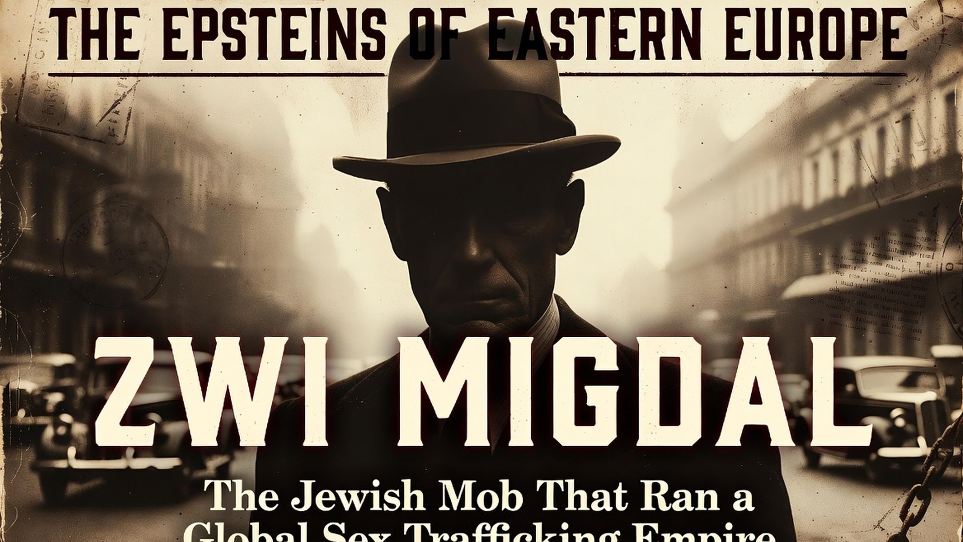 The Epsteins of Eastern Europe: The Jewish Mob That Ran a Global Sex Trafficking Empire